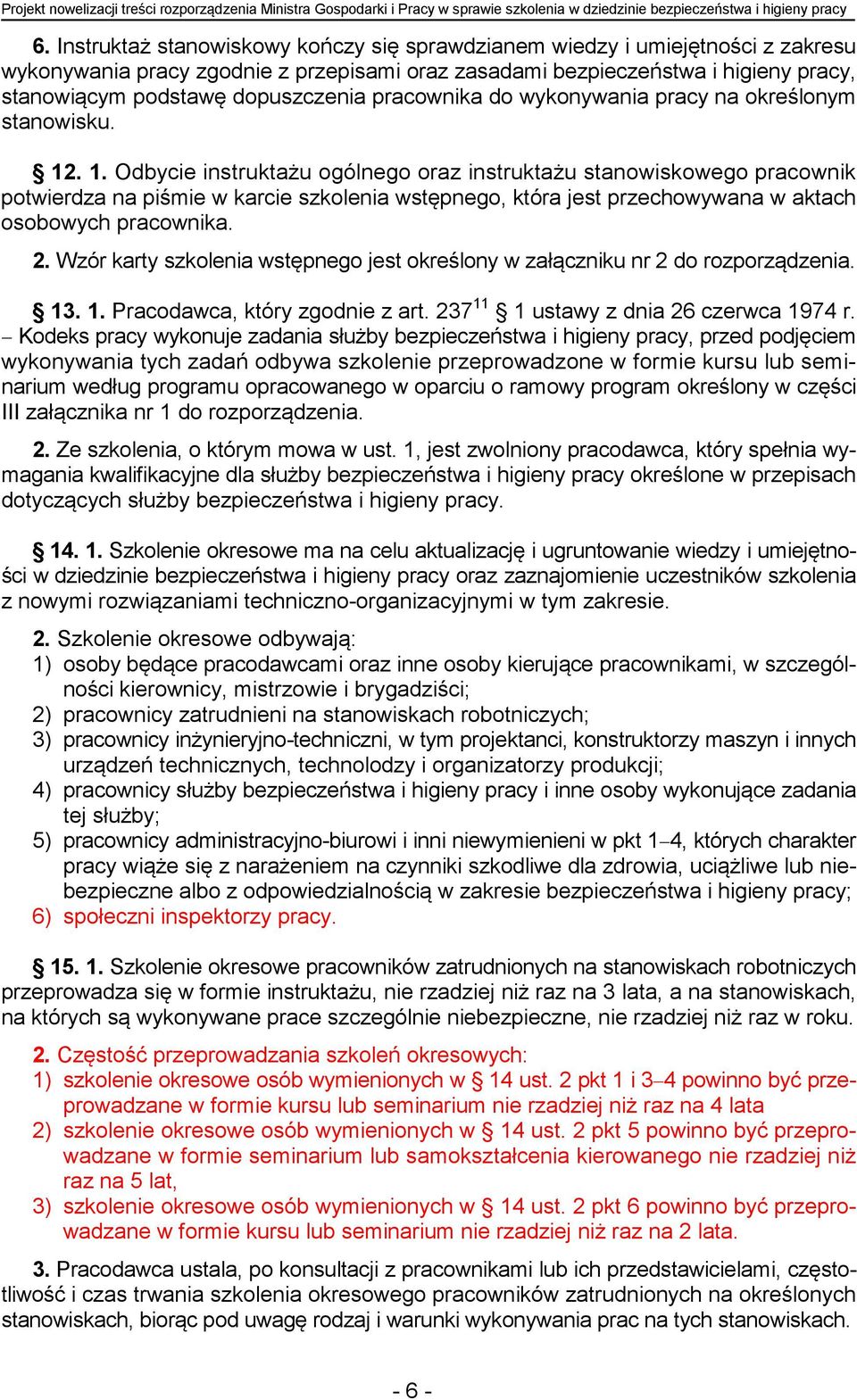 pracownika do wykonywania pracy na określonym stanowisku. 1.