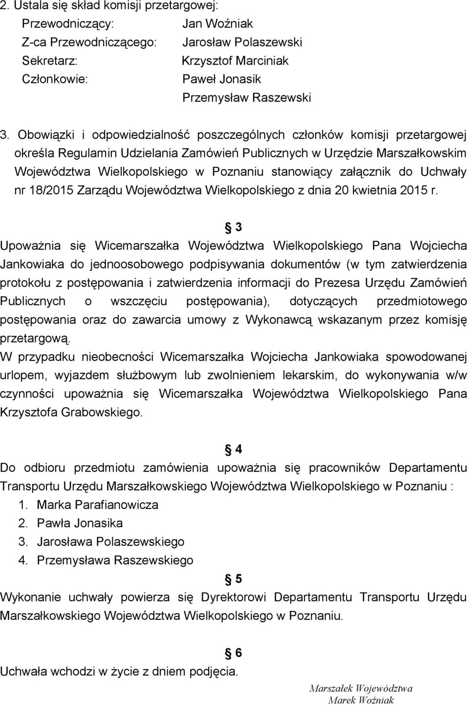 załącznik do Uchwały nr 18/2015 Zarządu Województwa Wielkopolskiego z dnia 20 kwietnia 2015 r.
