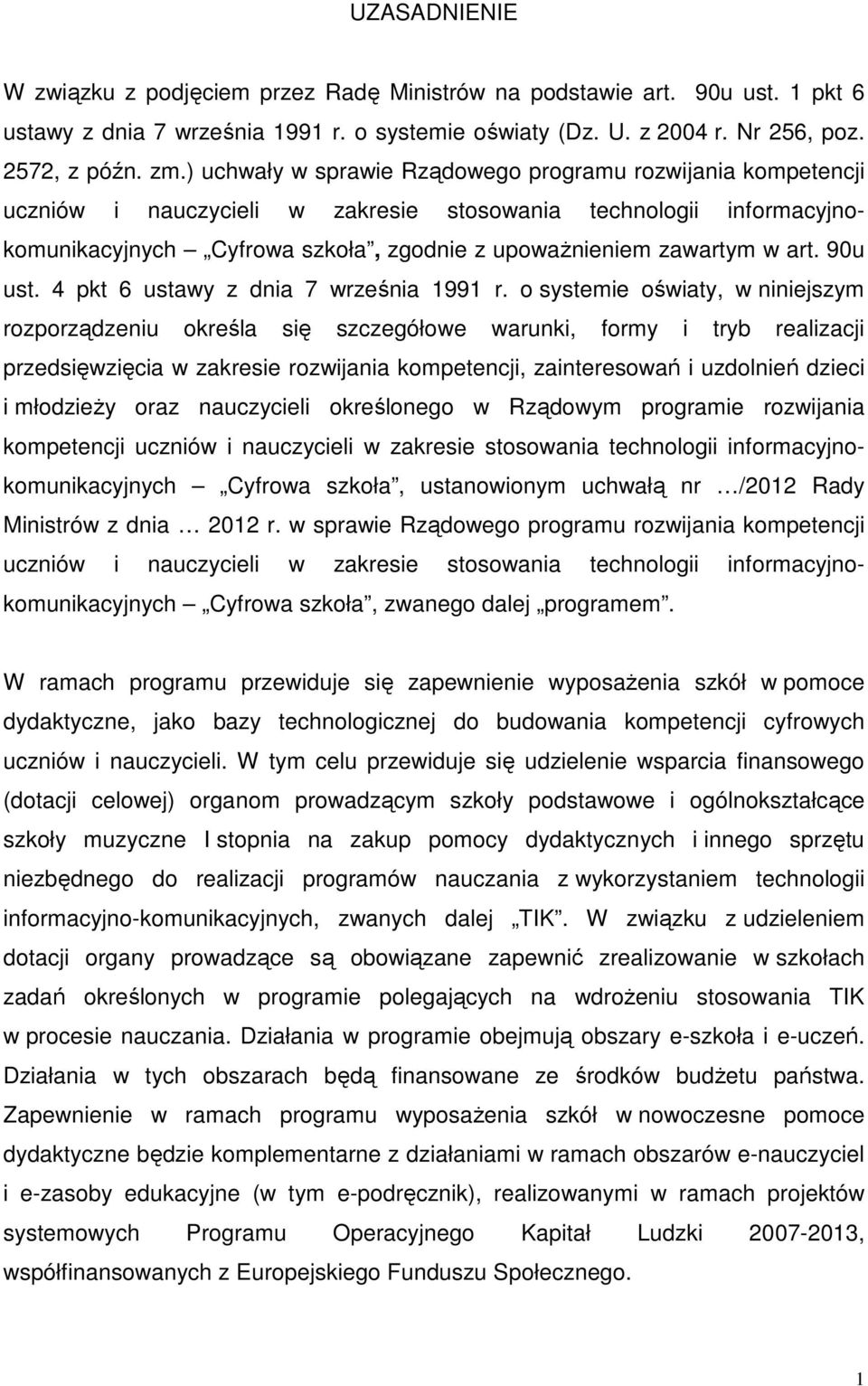 art. 90u ust. 4 pkt 6 ustawy z dnia 7 września 1991 r.