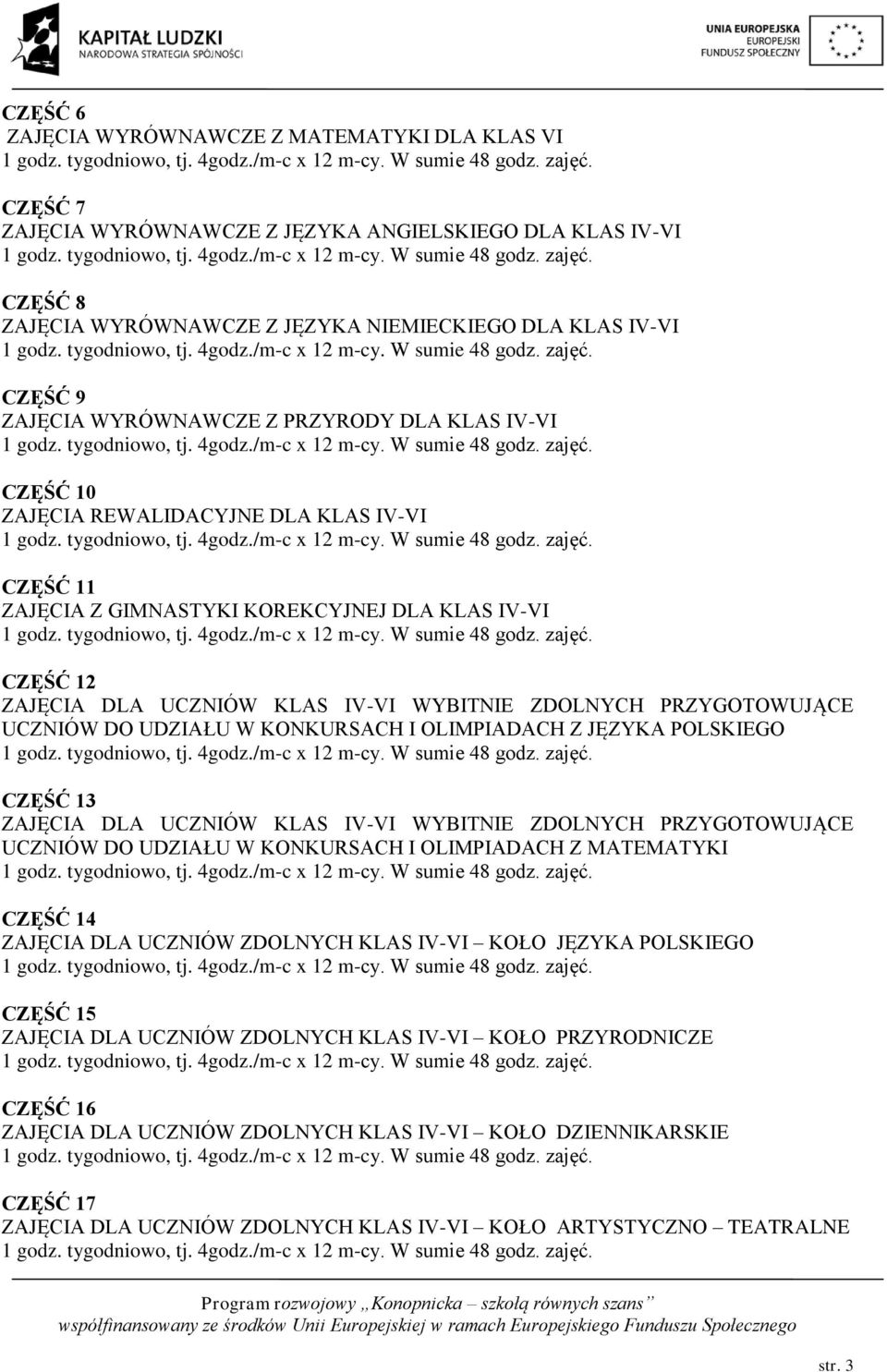 PRZYGOTOWUJĄCE UCZNIÓW DO UDZIAŁU W KONKURSACH I OLIMPIADACH Z JĘZYKA POLSKIEGO CZĘŚĆ 13 ZAJĘCIA DLA UCZNIÓW KLAS IV-VI WYBITNIE ZDOLNYCH PRZYGOTOWUJĄCE UCZNIÓW DO UDZIAŁU W KONKURSACH I OLIMPIADACH