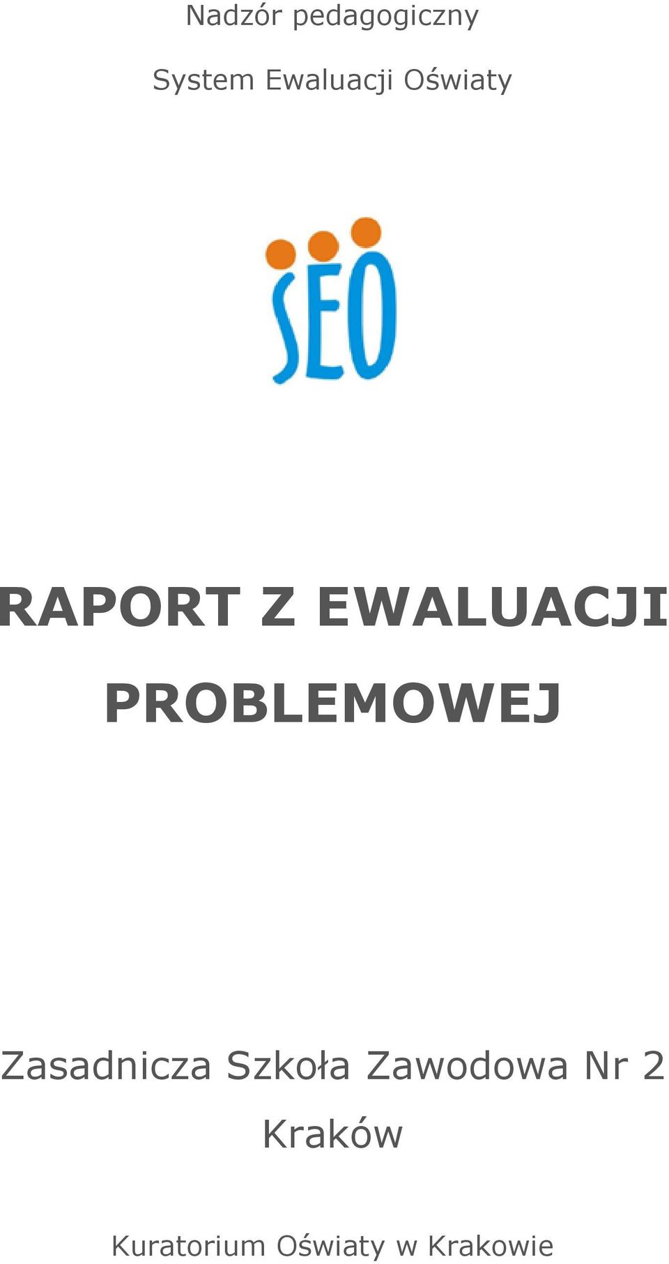 EWALUACJI PROBLEMOWEJ Zasadnicza