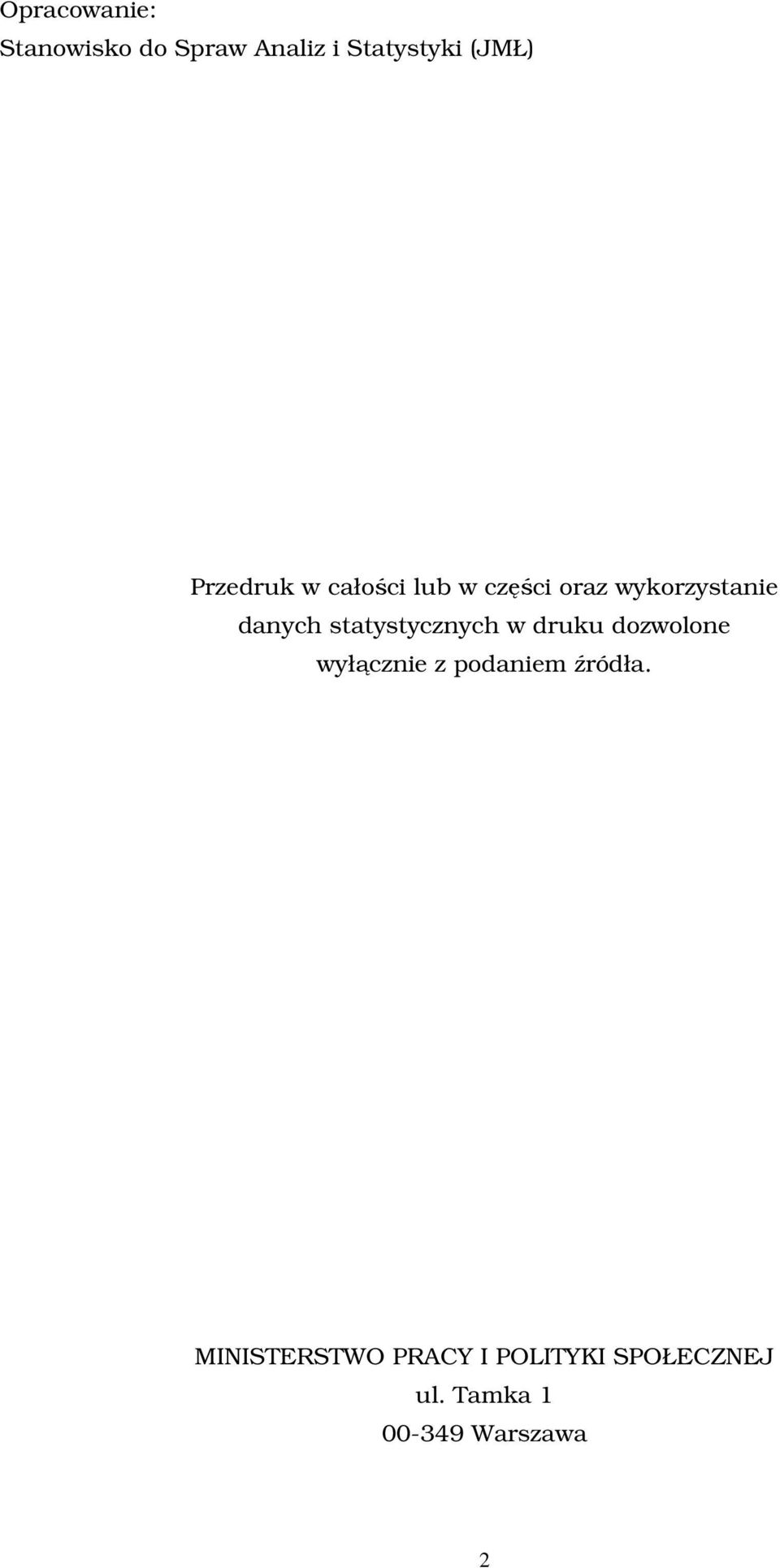 statystycznych w druku dozwolone wyłącznie z podaniem źródła.