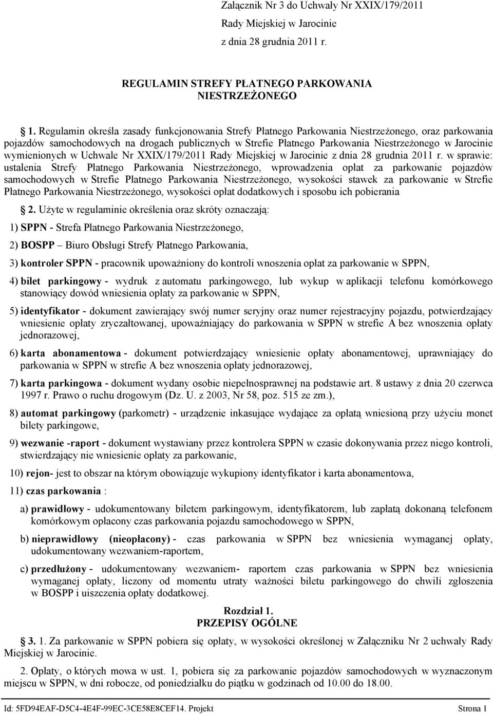 Jarocinie wymienionych w Uchwale Nr XXIX/179/2011 Rady Miejskiej w Jarocinie z dnia 28 grudnia 2011 r.