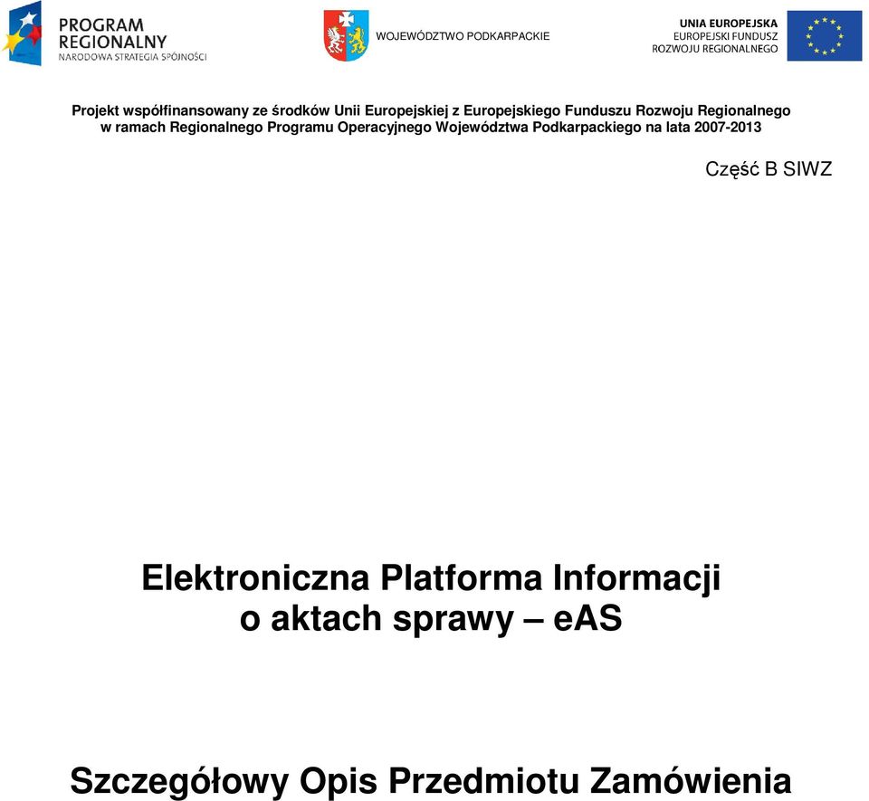 Operacyjnego Województwa Podkarpackiego na lata 2007-2013 Część B SIWZ