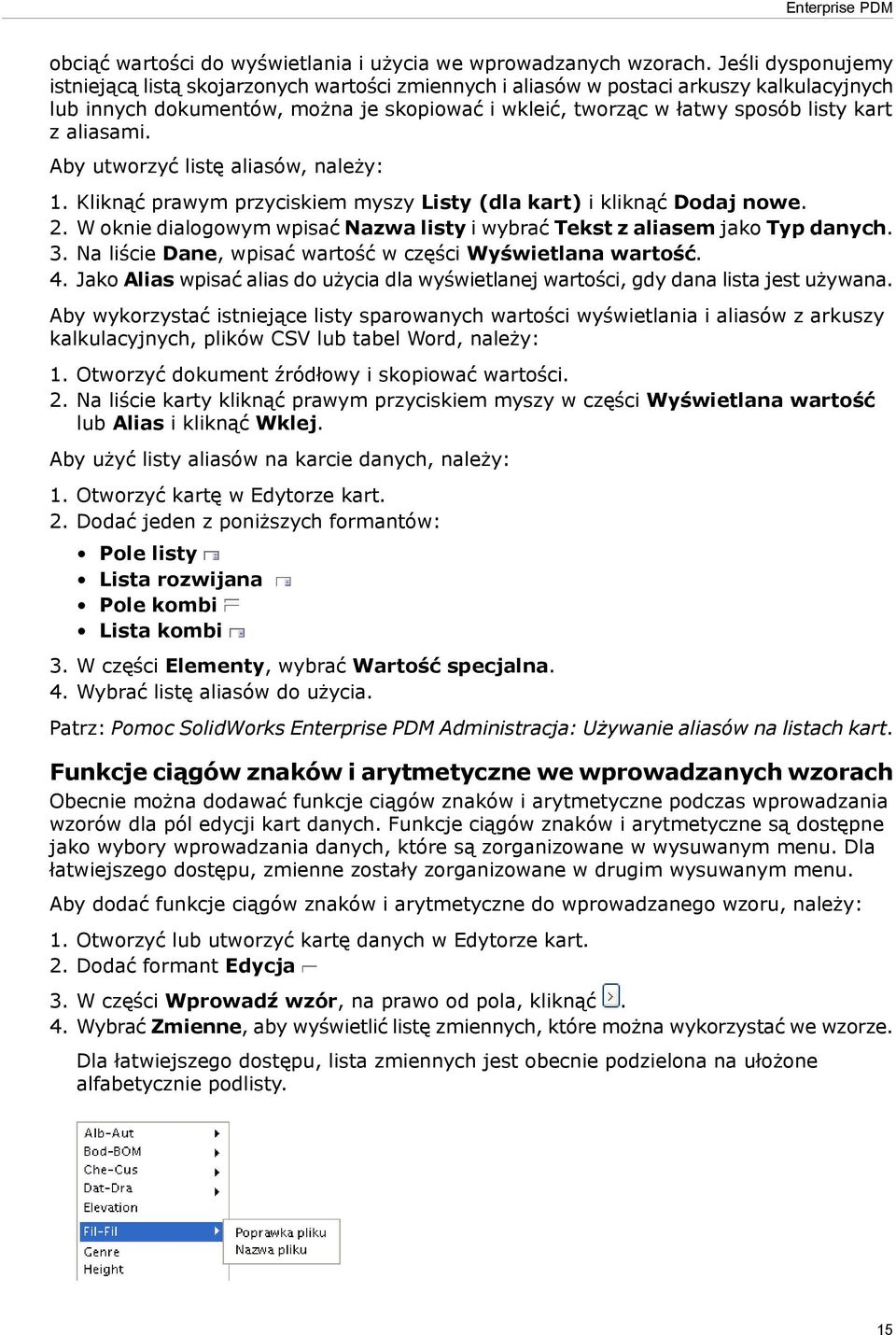 aliasami. Aby utworzyć listę aliasów, należy: 1. Kliknąć prawym przyciskiem myszy Listy (dla kart) i kliknąć Dodaj nowe. 2.