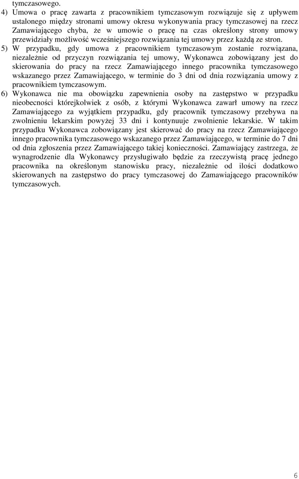 czas określony strony umowy przewidziały możliwość wcześniejszego rozwiązania tej umowy przez każdą ze stron.