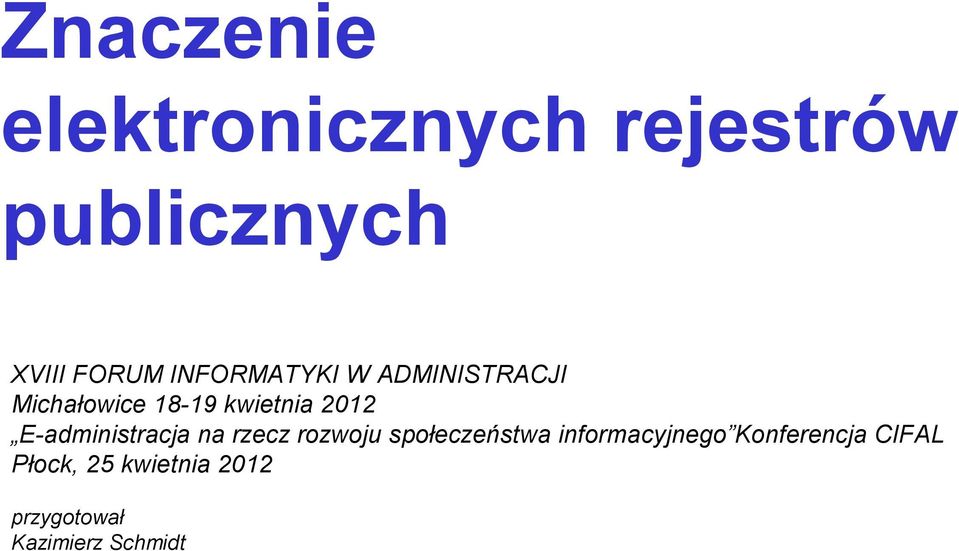 E-administracja na rzecz rozwoju społeczeństwa informacyjnego