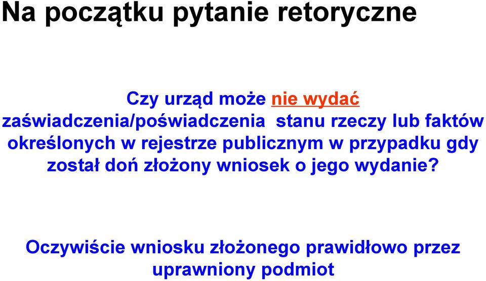 rejestrze publicznym w przypadku gdy został doń złożony wniosek o