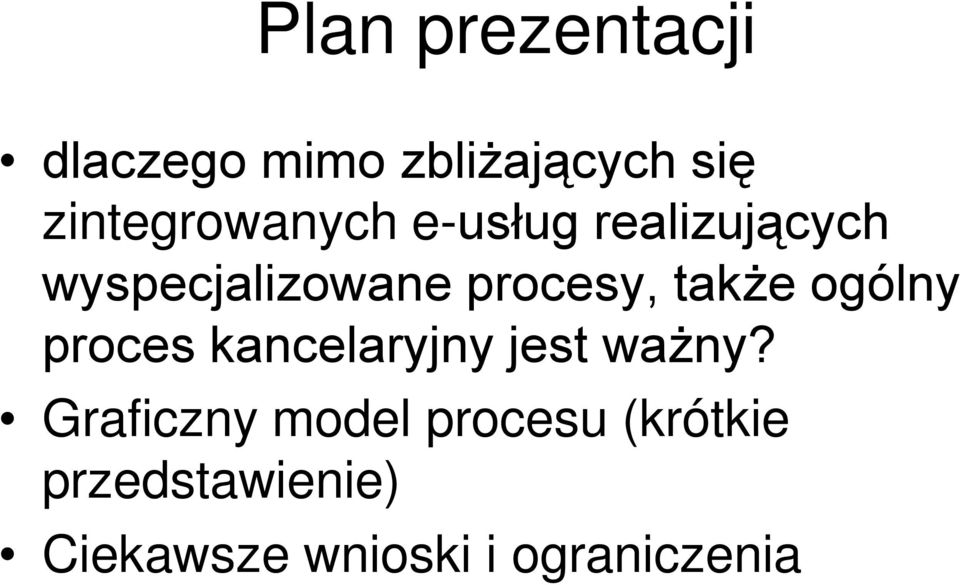 procesy, także ogólny proces kancelaryjny jest ważny?