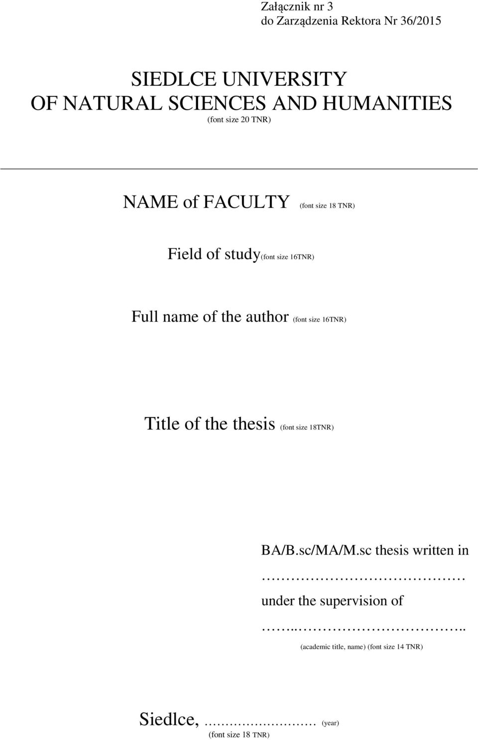 name of the author (font size 16TNR) Title of the thesis (font size 18TNR) BA/B.sc/MA/M.