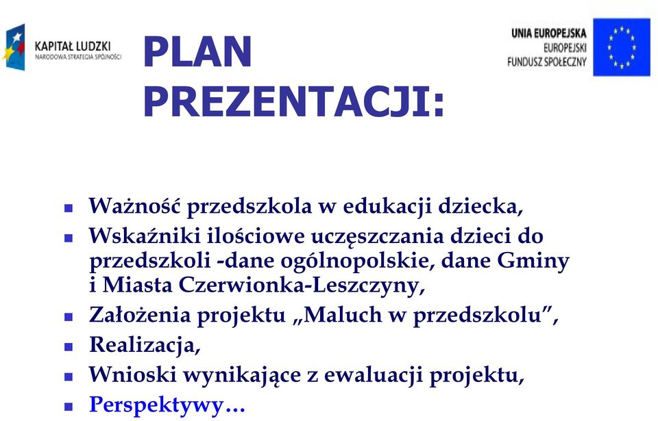 Gminy i Miasta Czerwionka-Leszczyny, Założenia projektu Maluch w