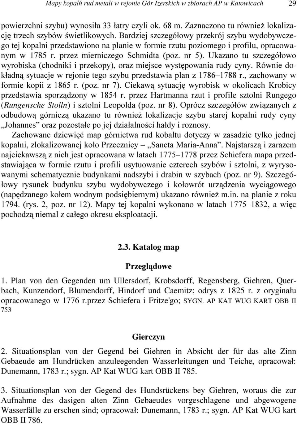 przez mierniczego 6FKPLGWD SR] QU 8ND]DQR WX V]F]HJyáRZR Z\URELVND FKRGQLNL L SU]HNRS\ RUD] PLHMVFH Z\VWSRZDQLD UXG\ F\Q\ 5yZQLH Go- NáDGQ V\WXDFMH Z UHMRQLH WHJR V]\EX SU]HGVWDZLD SODQ ] ± U