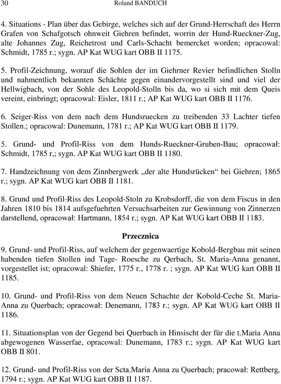 Carls-Schacht bemercket worden; opracowal: Schmidt, 1785 r.; sygn. AP Kat WUG kart OBB II 1175. 5.