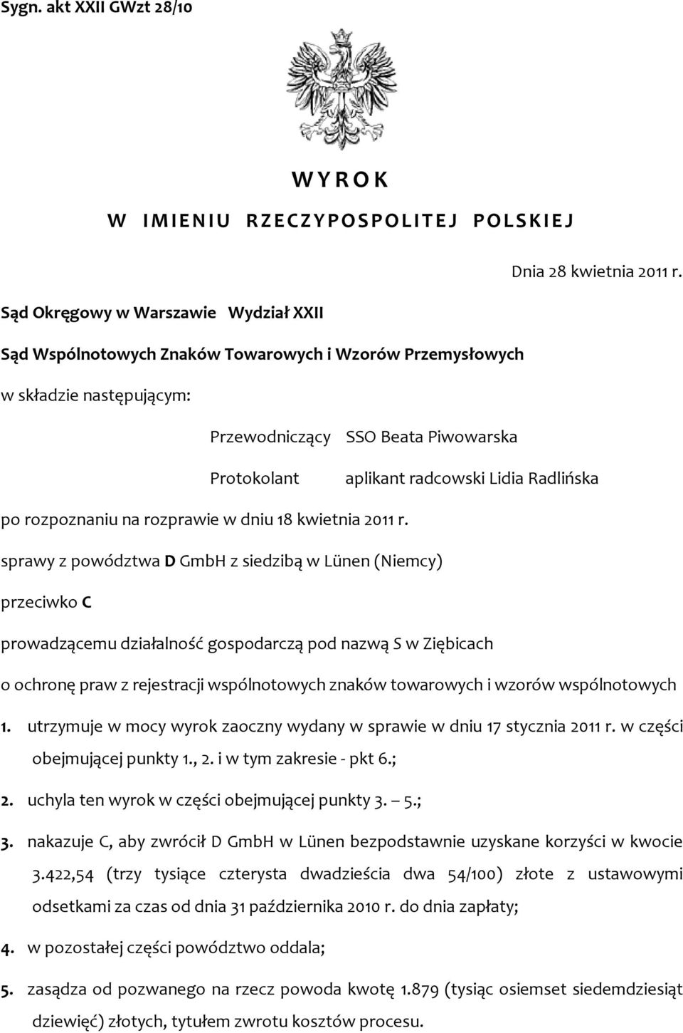 Radlińska po rozpoznaniu na rozprawie w dniu 18 kwietnia 2011 r.