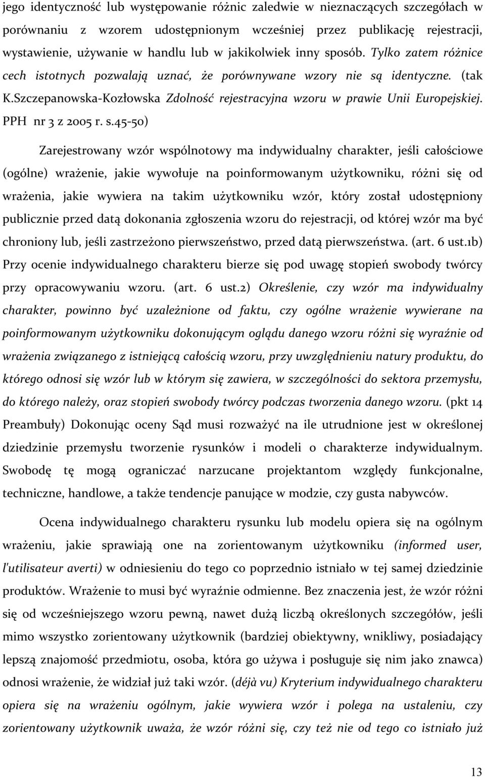 Szczepanowska-Kozłowska Zdolność rejestracyjna wzoru w prawie Unii Europejskiej. PPH nr 3 z 2005 r. s.