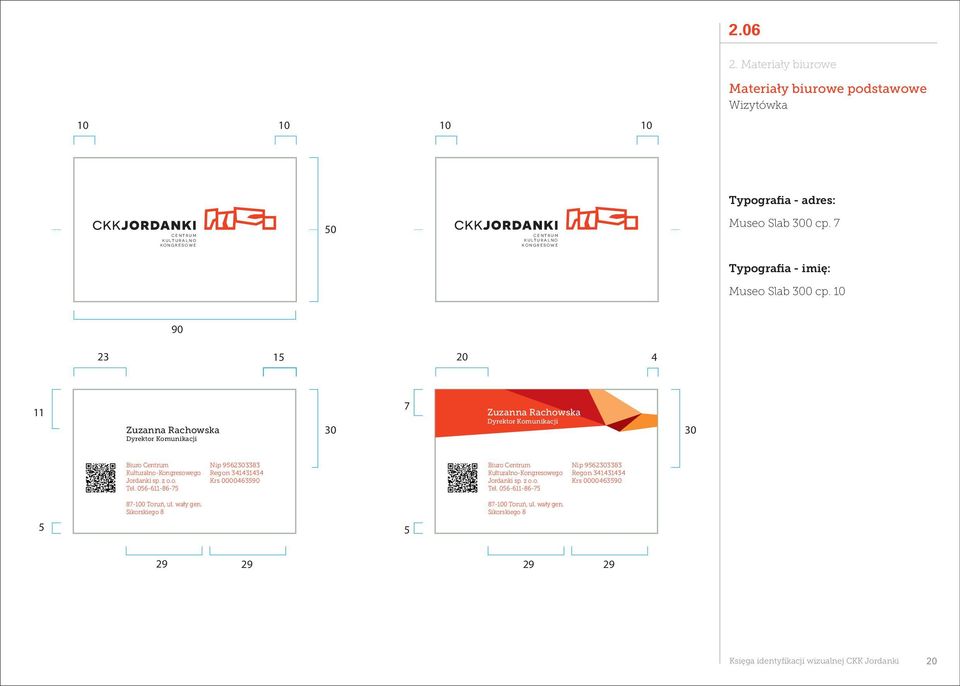 10 90 23 15 20 4 11 Zuzanna Rachowska Dyrektor Komunikacji 30 7 Zuzanna Rachowska Dyrektor Komunikacji 30 Biuro Centrum Kulturalno-Kongresowego Jordanki sp.