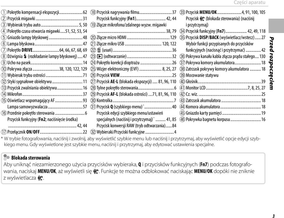 .. 71 L Styki sygnałowe obiektywu... 11 M Przycisk zwalniania obiektywu... 16 N Mikrofon... 37 O Oświetlacz wspomagający AF... 93 Lampa samowyzwalacza... 57 P Przednie pokrętło sterowania.