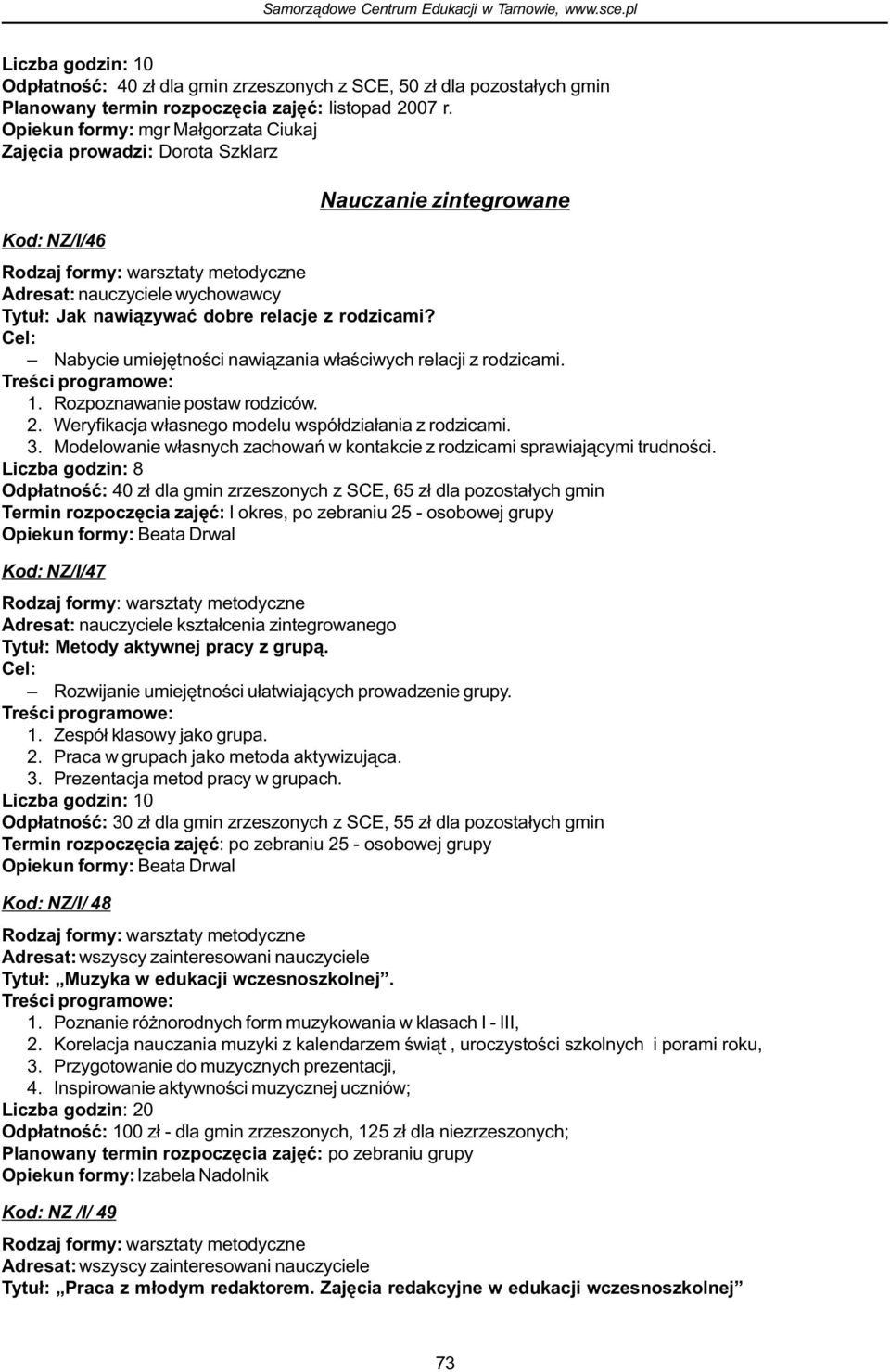 Nabycie umiejêtnoœci nawi¹zania w³aœciwych relacji z rodzicami. 1. Rozpoznawanie postaw rodziców. 2. Weryfikacja w³asnego modelu wspó³dzia³ania z rodzicami. 3.