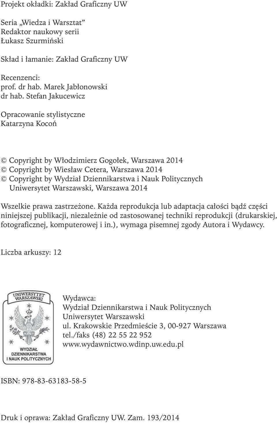 Politycznych Uniwersytet Warszawski, Warszawa 2014 Wszelkie prawa zastrzeżone.