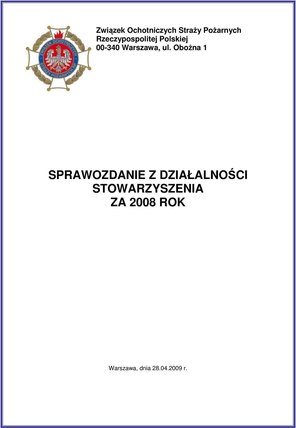 ul. Oboźna 1 SPRAWOZDANIE Z DZIAŁALNOŚCI