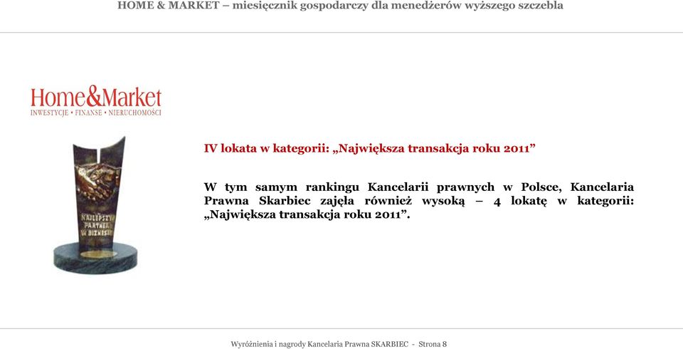 w Polsce, Kancelaria Prawna Skarbiec zajęła również wysoką 4 lokatę w kategorii: