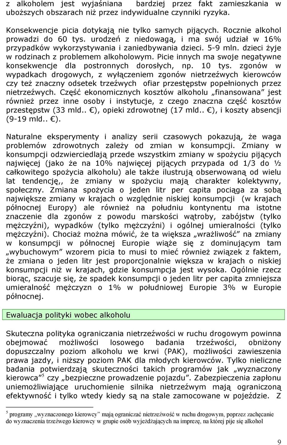 Picie innych ma swoje negatywne konsekwencje dla postronnych dorosłych, np. 10 tys.