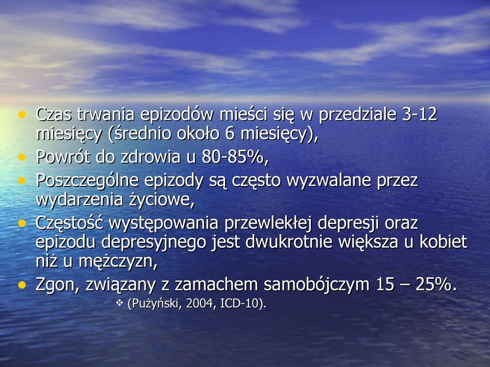 życiowe, Częstość występowania przewlekłej depresji oraz epizodu depresyjnego jest