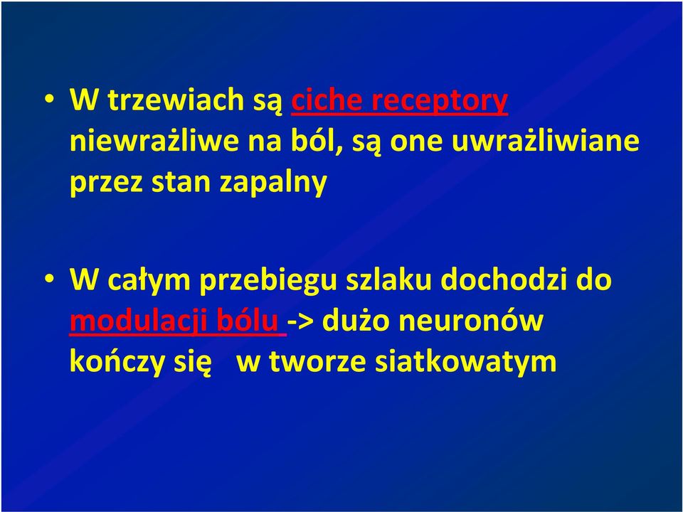 całym przebiegu szlaku dochodzi do modulacji