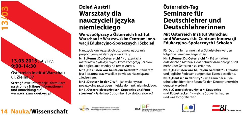 /, 9:00-14:30 Österreich Institut Warschau ul. Zielna 37 Szczegółowe informacje i formularz na stronie / Nähere Informationen und Anmeldung auf: www.warszawa.oei.org.