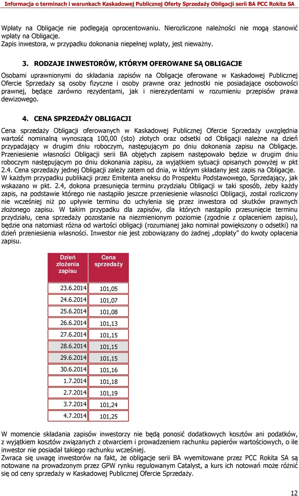 jednostki nie posiadające osobowości prawnej, będące zarówno rezydentami, jak i nierezydentami w rozumieniu przepisów prawa dewizowego. 4.