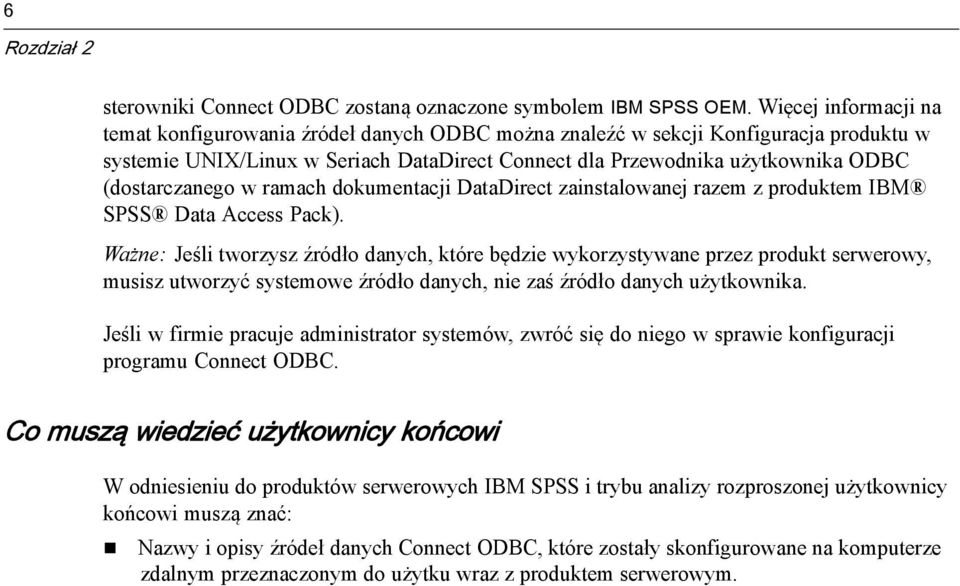 (dostarczanego w ramach dokumentacji DataDirect zainstalowanej razem z produktem IBM SPSS Data Access Pack).