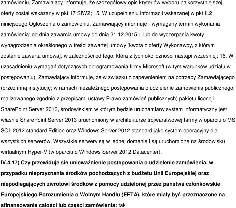 lub do wyczerpania kwoty wynagrodzenia określonego w treści zawartej umowy [kwota z oferty Wykonawcy, z którym zostanie zawarta umowa], w zależności od tego, która z tych okoliczności nastąpi