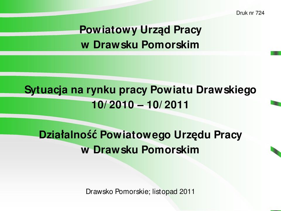 10/2010 10/2011 Działalność Powiatowego Urzędu