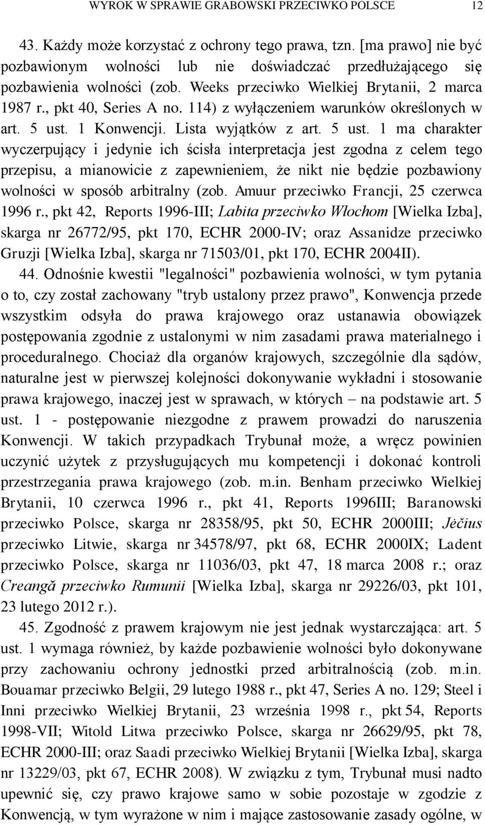 114) z wyłączeniem warunków określonych w art. 5 ust.