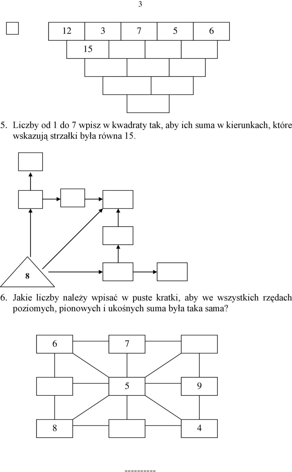 które wskazują strzałki była równa 15.