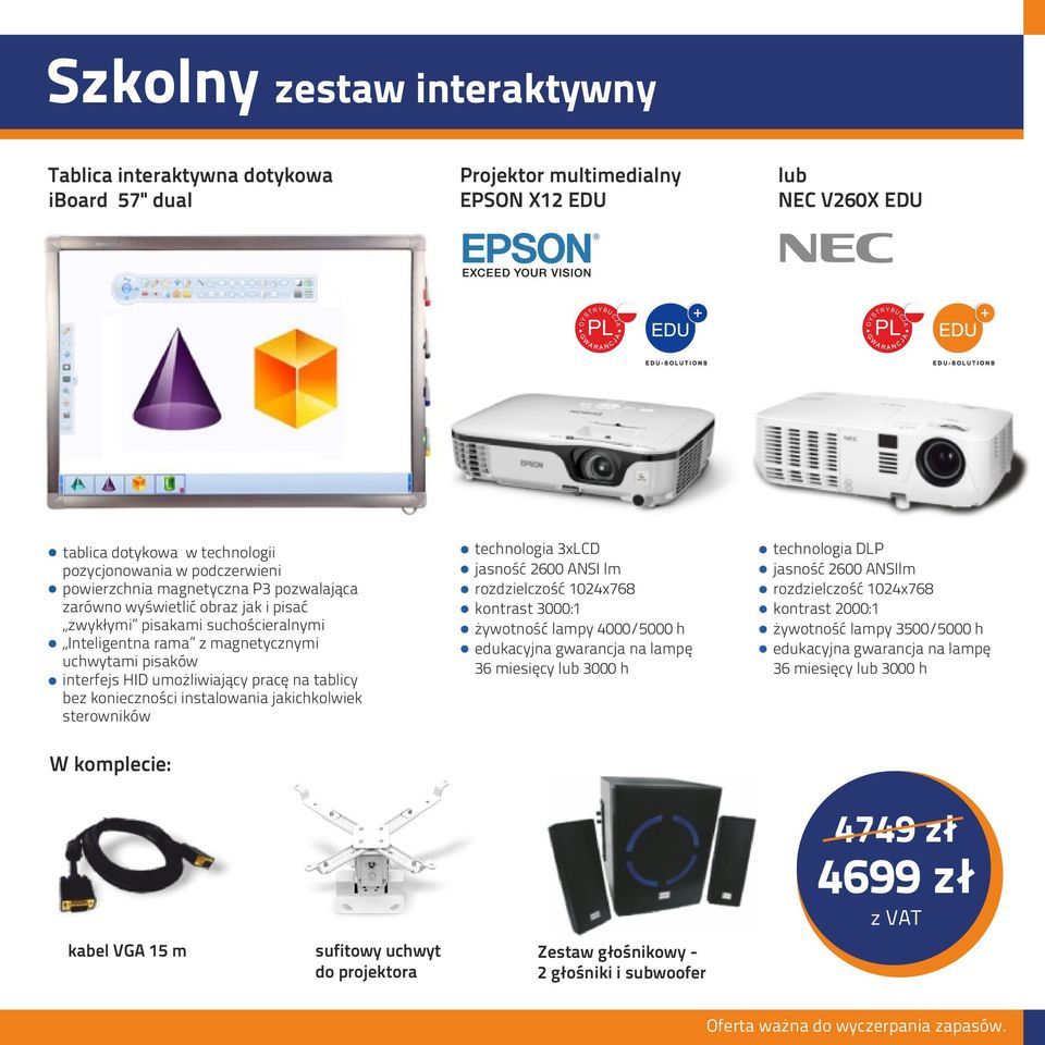 na tablicy bez konieczności instalowania jakichkolwiek sterowników technologia 3xLCD jasność 2600 ANSI lm rozdzielczość 1024x768 kontrast 3000:1 żywotność lampy 4000/5000 h edukacyjna gwarancja na