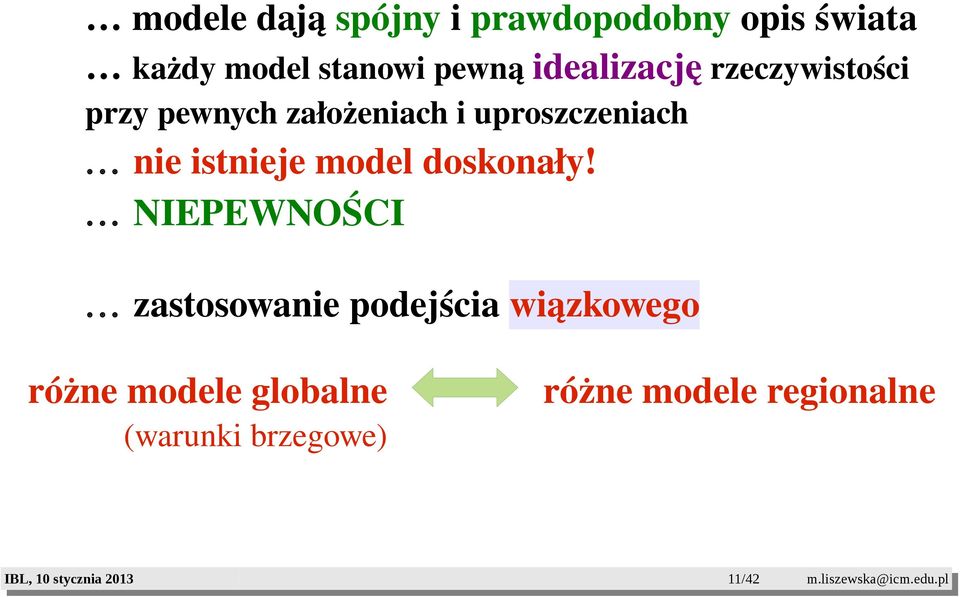 uproszczeniach nie istnieje model doskonały!