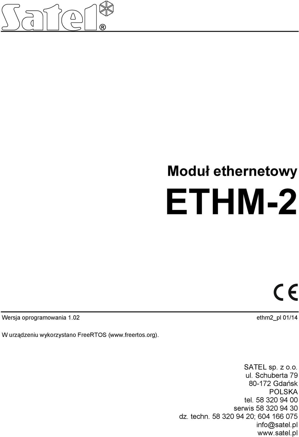 org). SATEL sp. z o.o. ul. Schuberta 79 80-172 Gdańsk POLSKA tel.