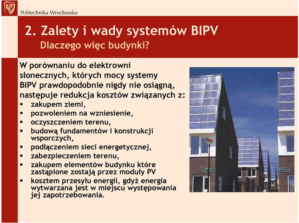 związanych z: zakupem ziemi, pozwoleniem na wzniesienie, oczyszczeniem terenu, budową fundamentów i konstrukcji wsporczych,