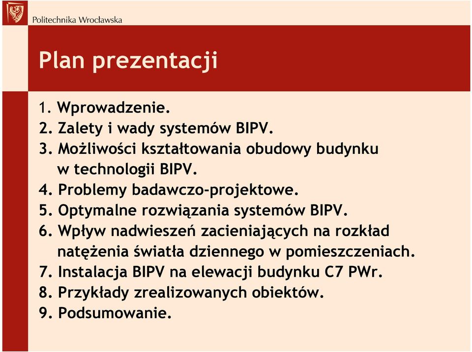 Optymalne rozwiązania systemów BIPV. 6.