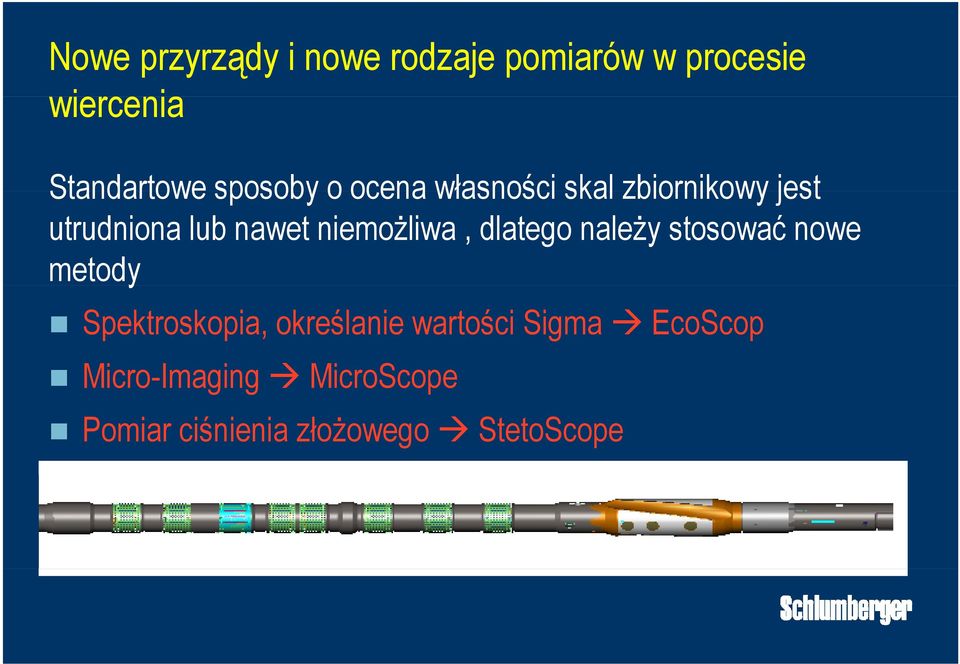 niemożliwa, dlatego należy stosować nowe metody Spektroskopia, określanie