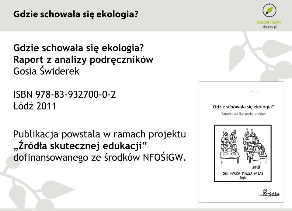 978-83-932700-0-2 Łódź 2011 Publikacja powstała w