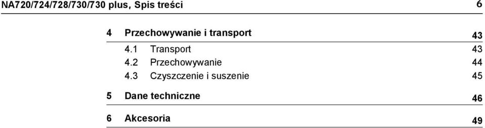 1 Transport 43 4.2 Przechowywanie 44 4.