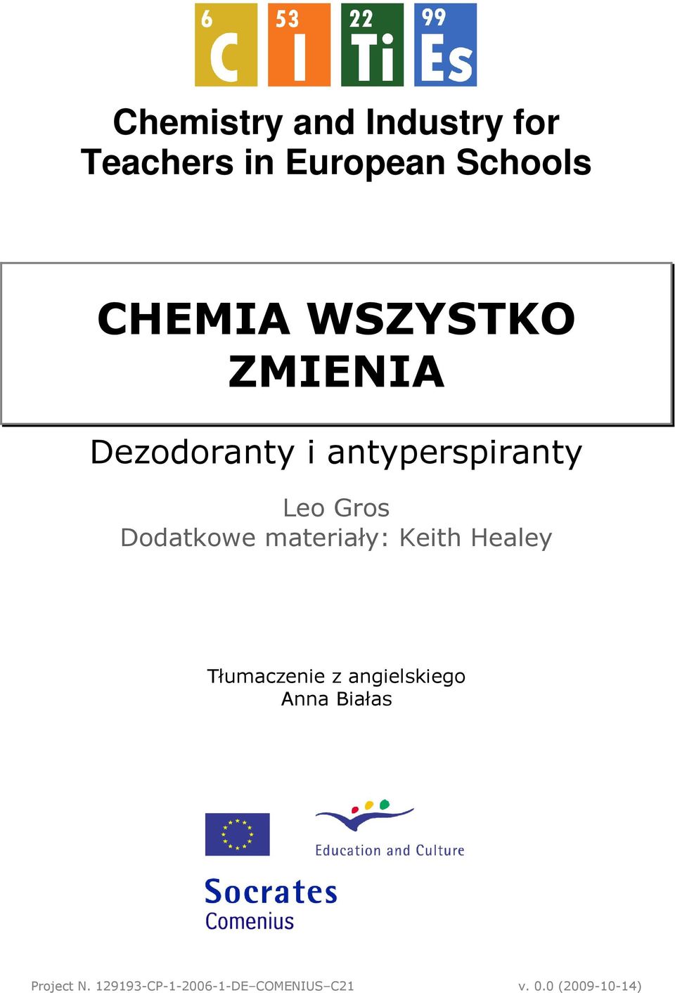 Dodatkowe materiały: Keith Healey Tłumaczenie z angielskiego