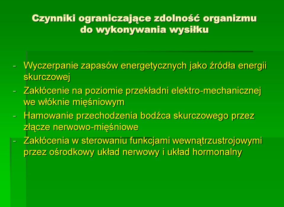 elektro-mechanicznej we włóknie mięśniowym - Hamowanie przechodzenia bodźca skurczowego przez