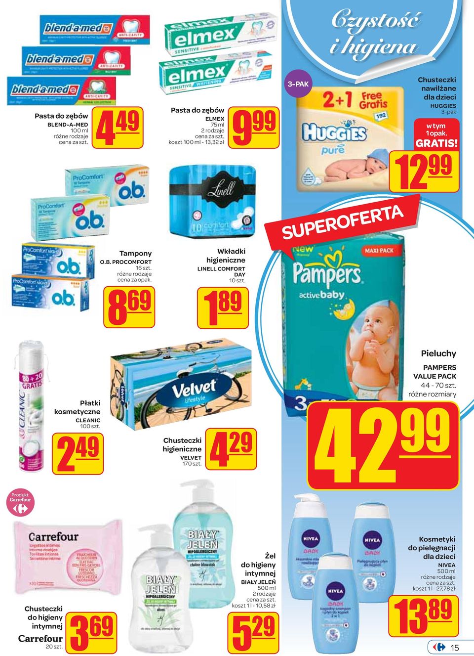 1 89 Pieluchy Płatki kosmetyczne CLEANIC 100 szt. 2 49 Chusteczki higieniczne VELVET 170 szt. 4 29 PAMPERS VALUE PACK 44-70 szt.