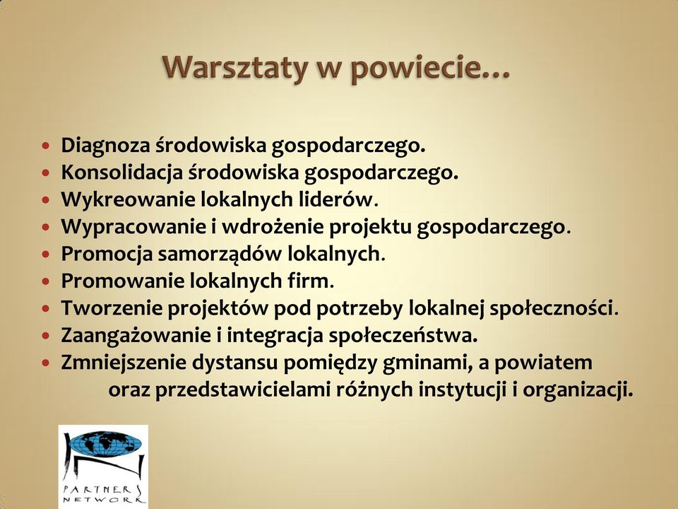 Promowanie lokalnych firm. Tworzenie projektów pod potrzeby lokalnej społeczności.