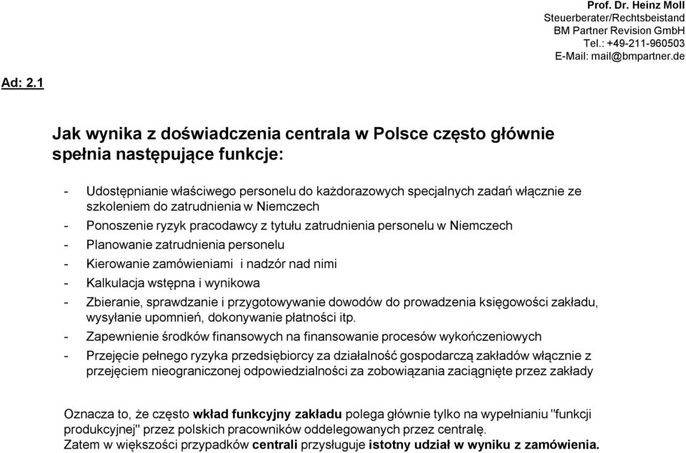 zatrudnienia w Niemczech - Ponoszenie ryzyk pracodawcy z tytułu zatrudnienia personelu w Niemczech - Planowanie zatrudnienia personelu - Kierowanie zamówieniami i nadzór nad nimi - Kalkulacja wstępna