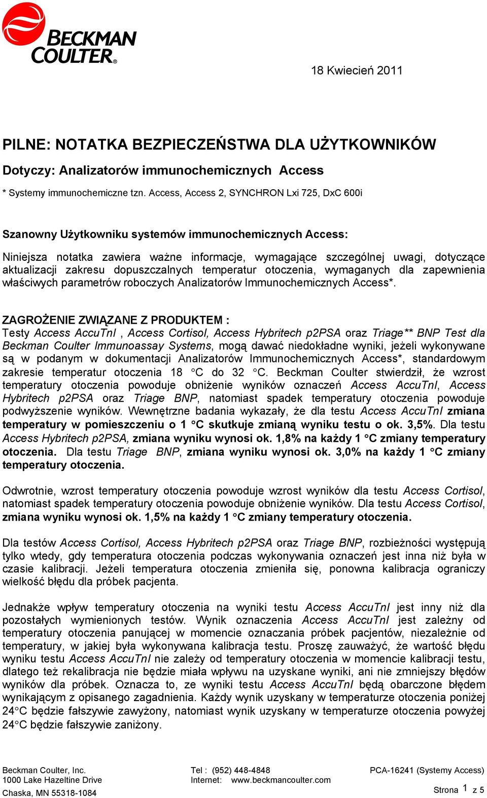 zakresu dopuszczalnych temperatur otoczenia, wymaganych dla zapewnienia właściwych parametrów roboczych Analizatorów Immunochemicznych Access*.