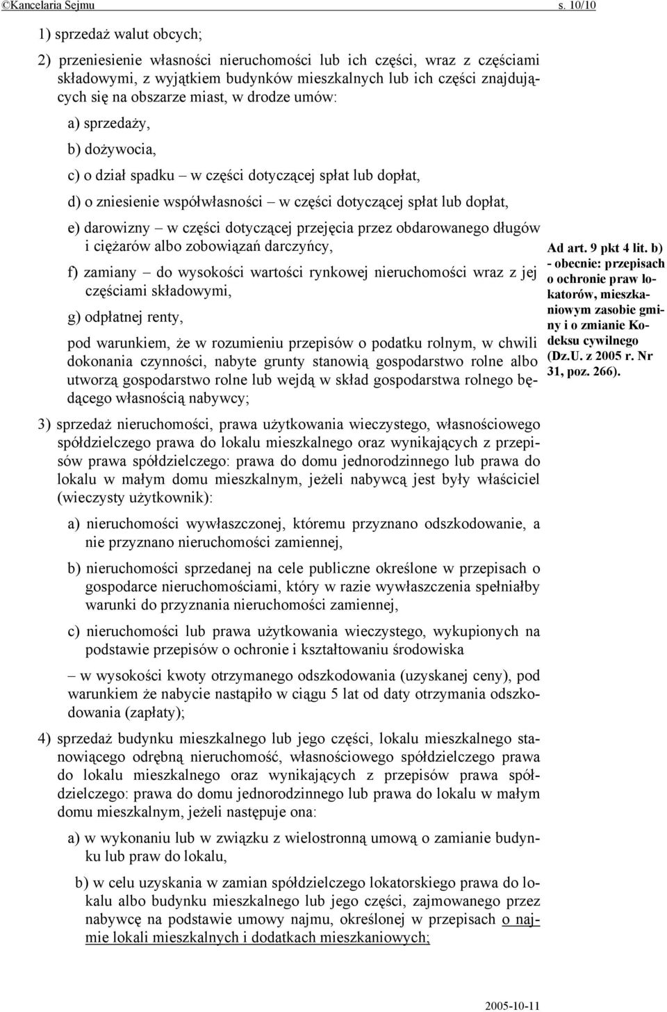 miast, w drodze umów: a) sprzedaży, b) dożywocia, c) o dział spadku w części dotyczącej spłat lub dopłat, d) o zniesienie współwłasności w części dotyczącej spłat lub dopłat, e) darowizny w części